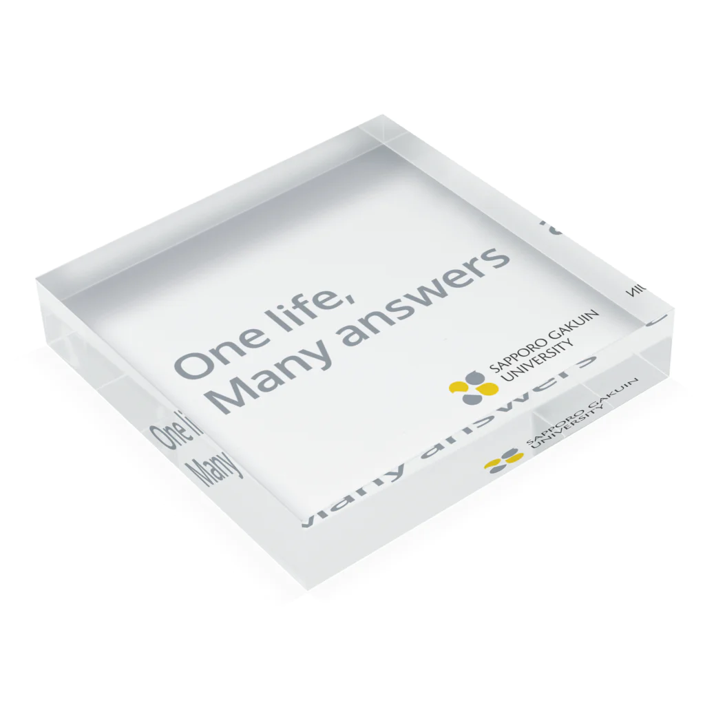 One life, Many answers｜札幌学院大学公式のOne life, Many answers Acrylic Block :placed flat
