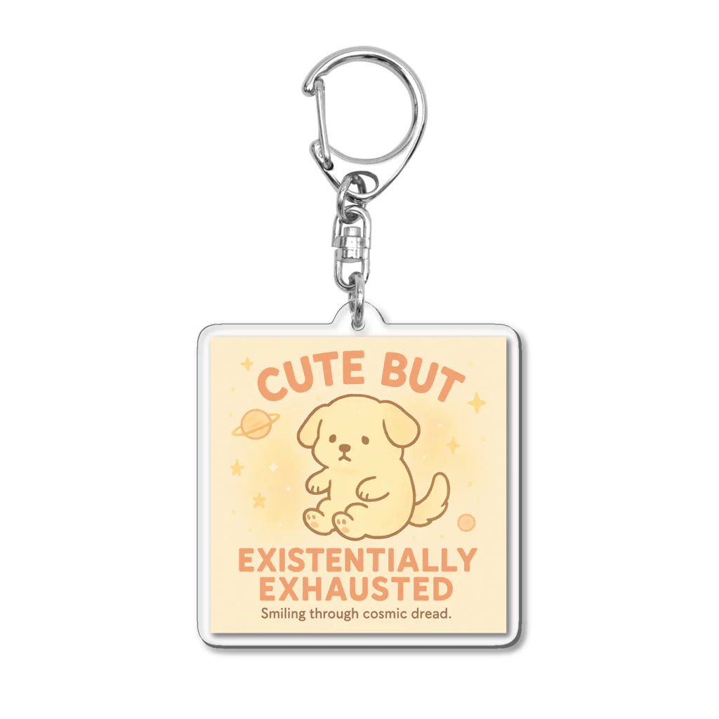 CUTE BUT EXISTENTIALLY EXHAUSTEDのCUTE BUT EXISTENTIALLY EXHAUSTED – ゆるいぬ宇宙 Acrylic Key Chain