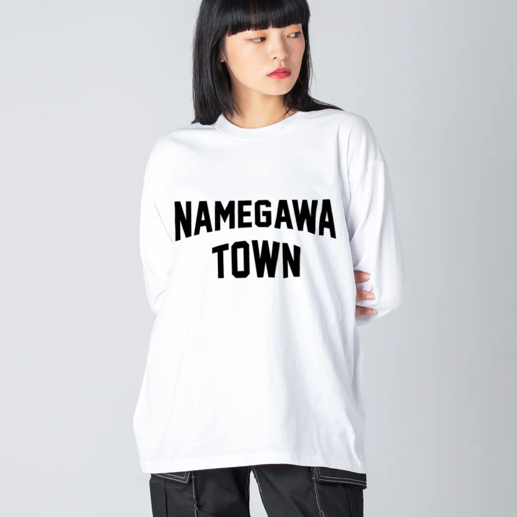 JIMOTOE Wear Local Japanの滑川町 NAMEGAWA TOWN Big Long Sleeve T-Shirt