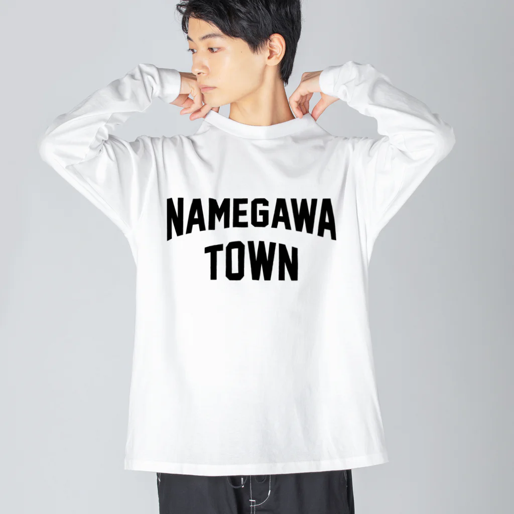 JIMOTOE Wear Local Japanの滑川町 NAMEGAWA TOWN Big Long Sleeve T-Shirt
