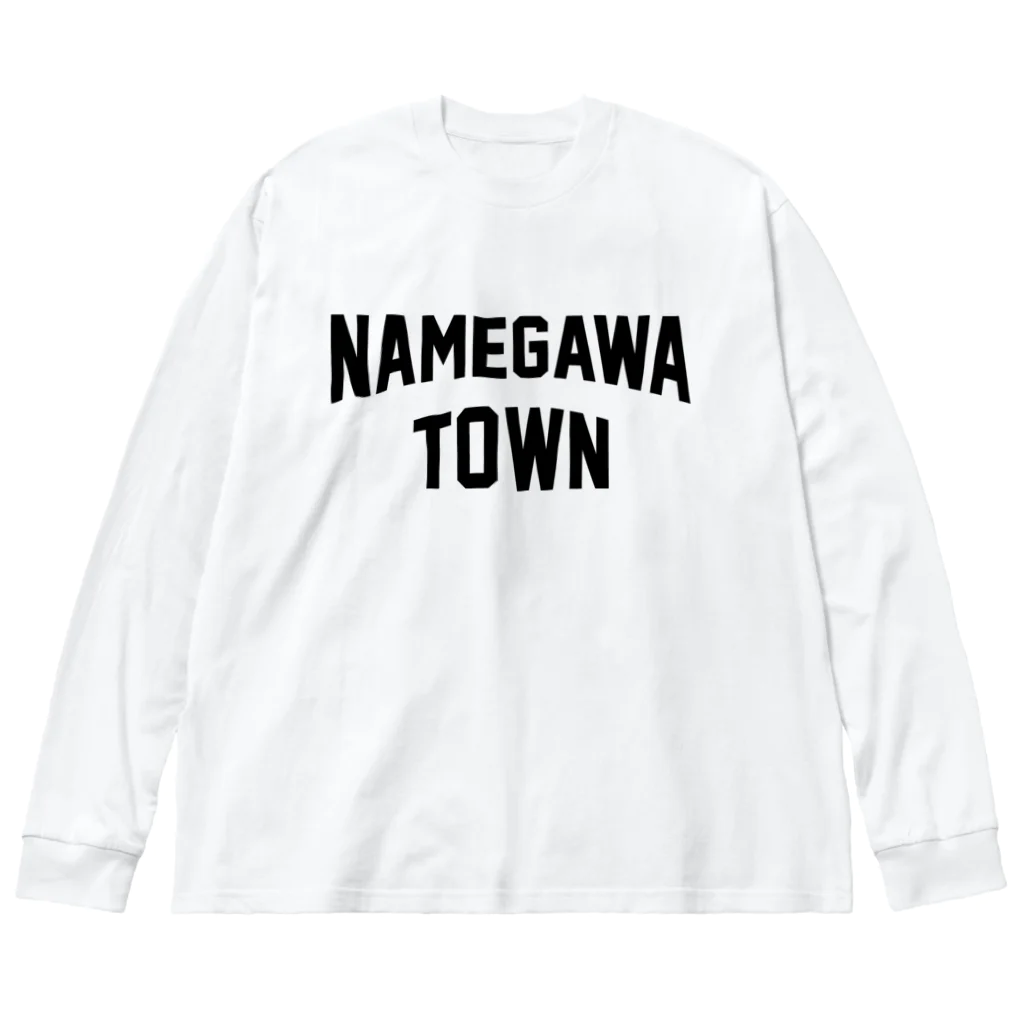 JIMOTOE Wear Local Japanの滑川町 NAMEGAWA TOWN Big Long Sleeve T-Shirt