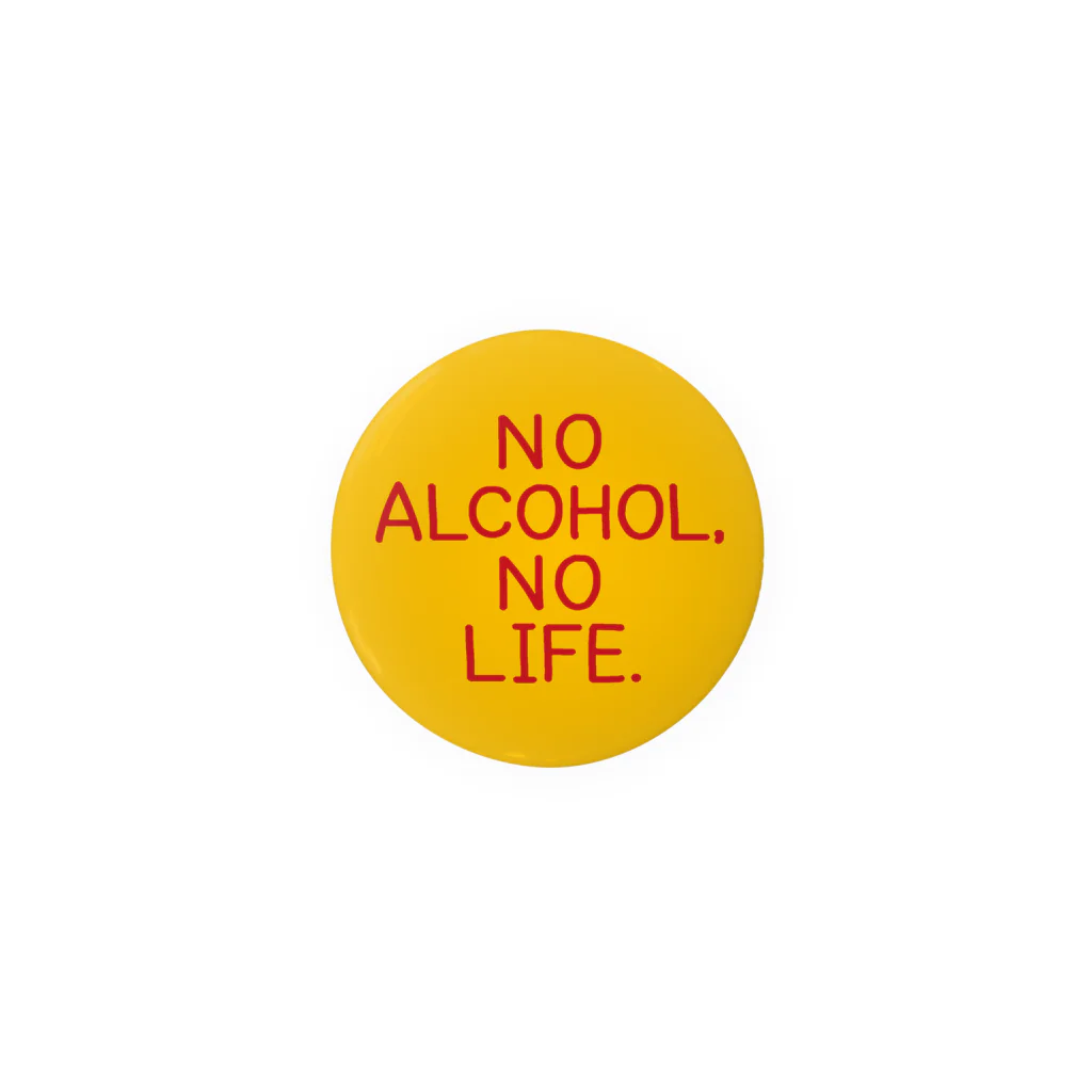 NO ALCOHOL, NO LIFE. / stereovision ( sv_yoshi )の缶バッジ