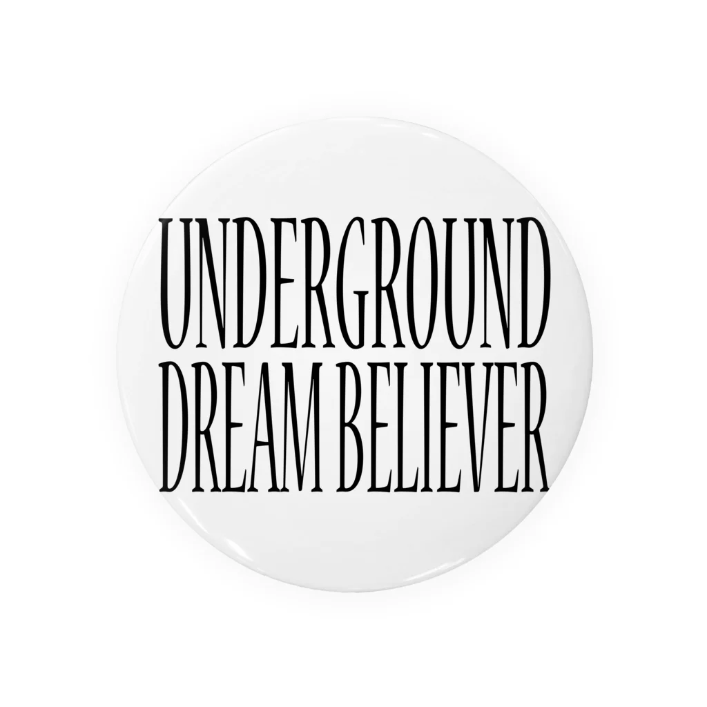 BLACK SHEEP ORIGIN SUZURI SHOPのUNDERGROUD DREAM BELIEVER Tin Badge