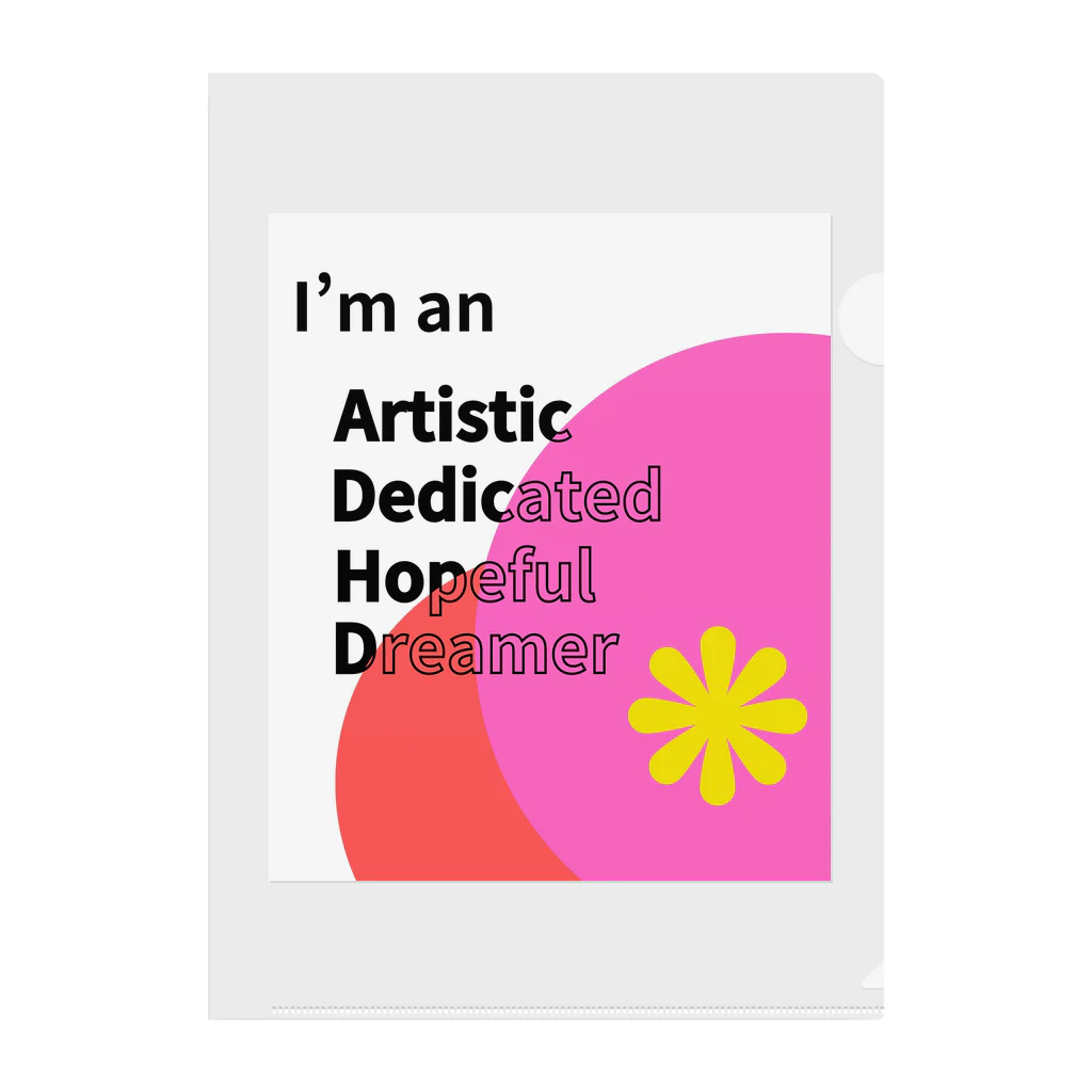 発達でこぼこショップのADHD「Artistic Dedicated Hopeful Dreamer」 - あなたの個性を大切にするアイテム Clear File Folder