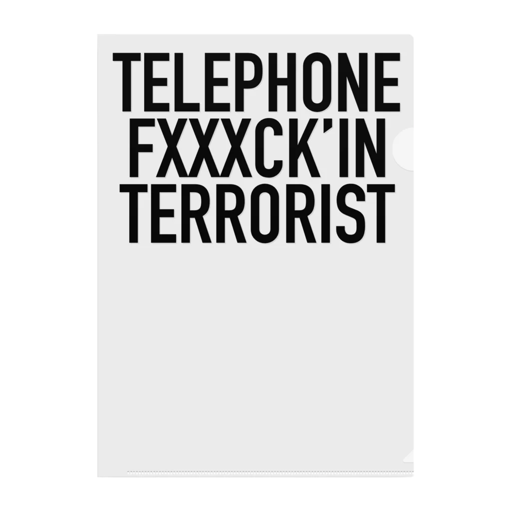  ｵｻｹﾉﾐﾀｲ｡のTELEPHONE FXXXCK’IN TERRORIST WHITE Clear File Folder