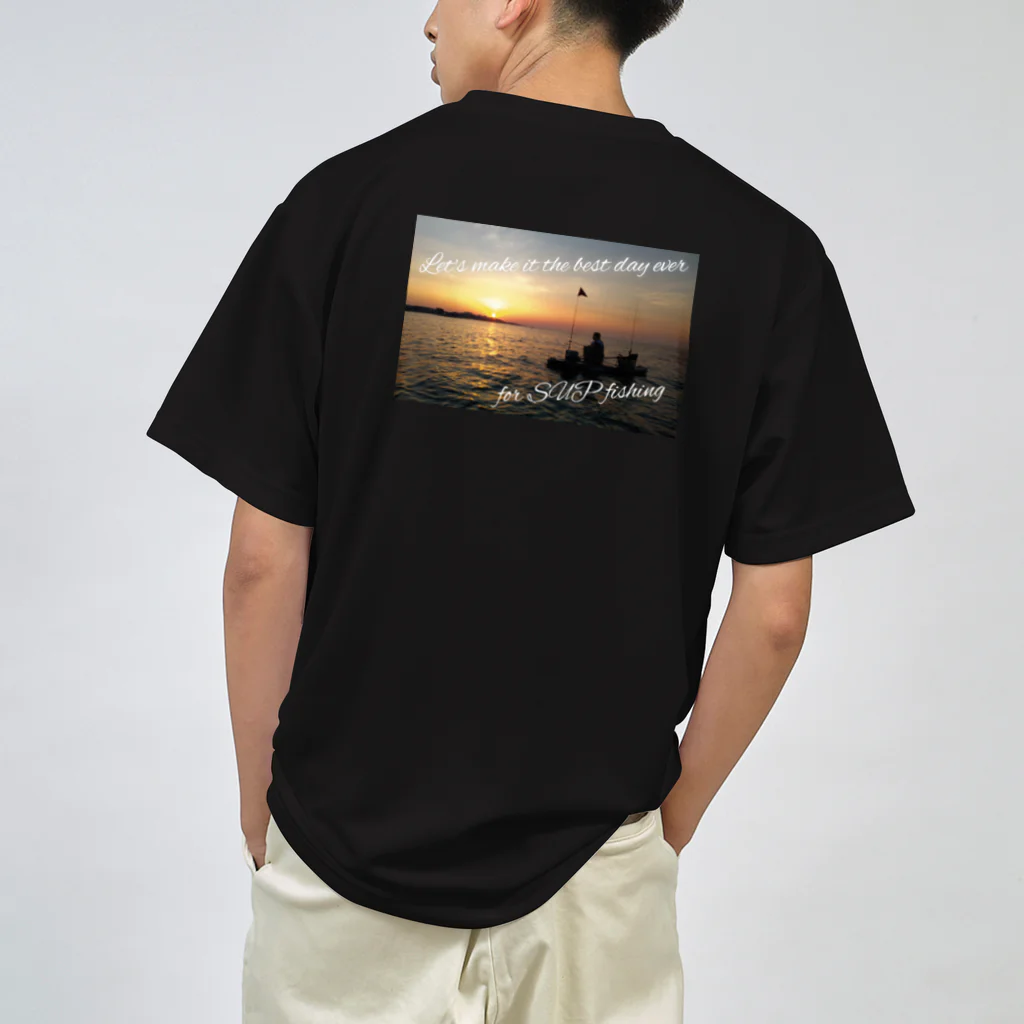 メメのポセイドン号のLet's make it the best day ever for SUP fishing Dry T-Shirt