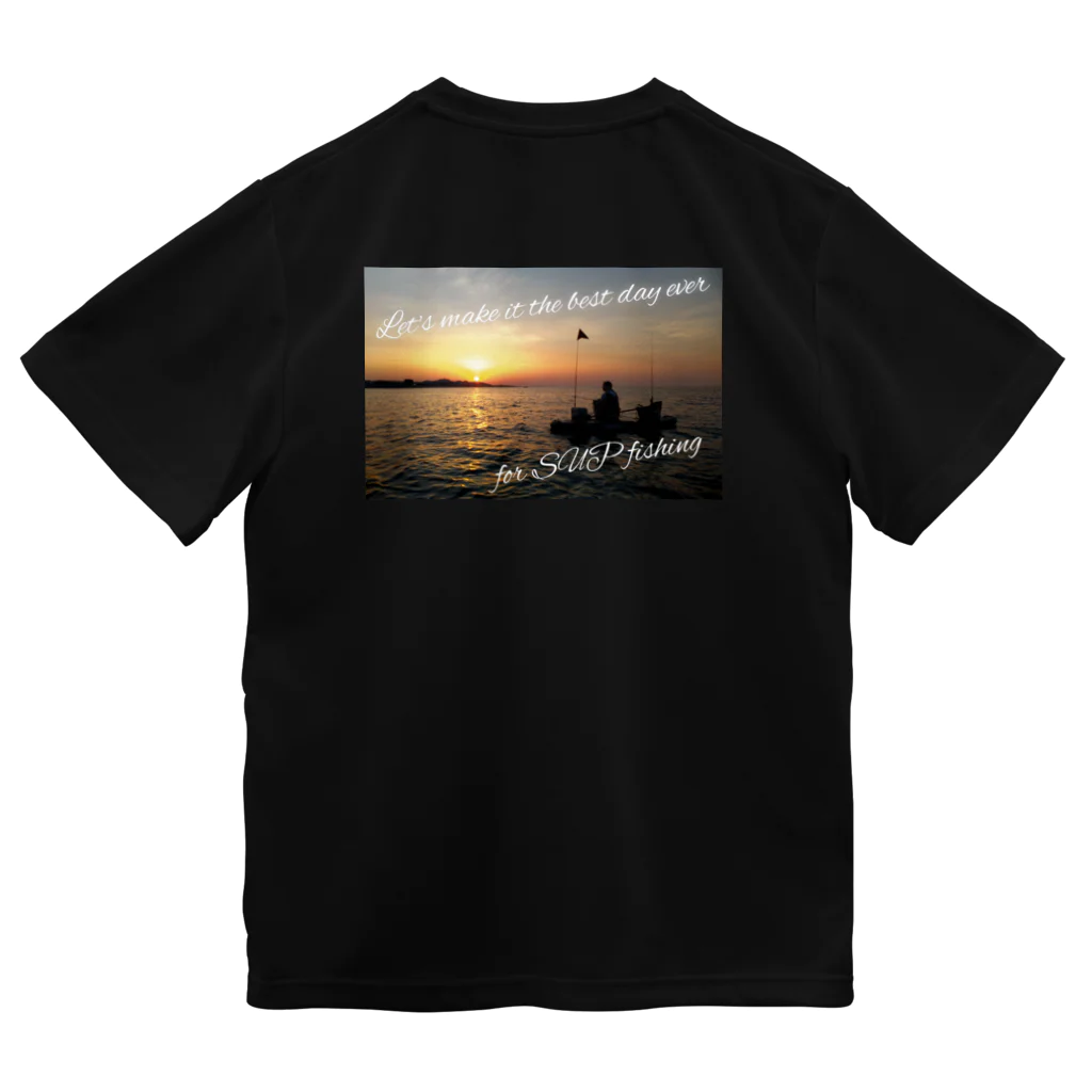 メメのポセイドン号のLet's make it the best day ever for SUP fishing Dry T-Shirt