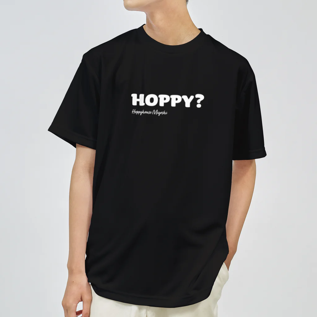 ホッピーハウス美好 @住吉のHOPPY_白字 Dry T-Shirt