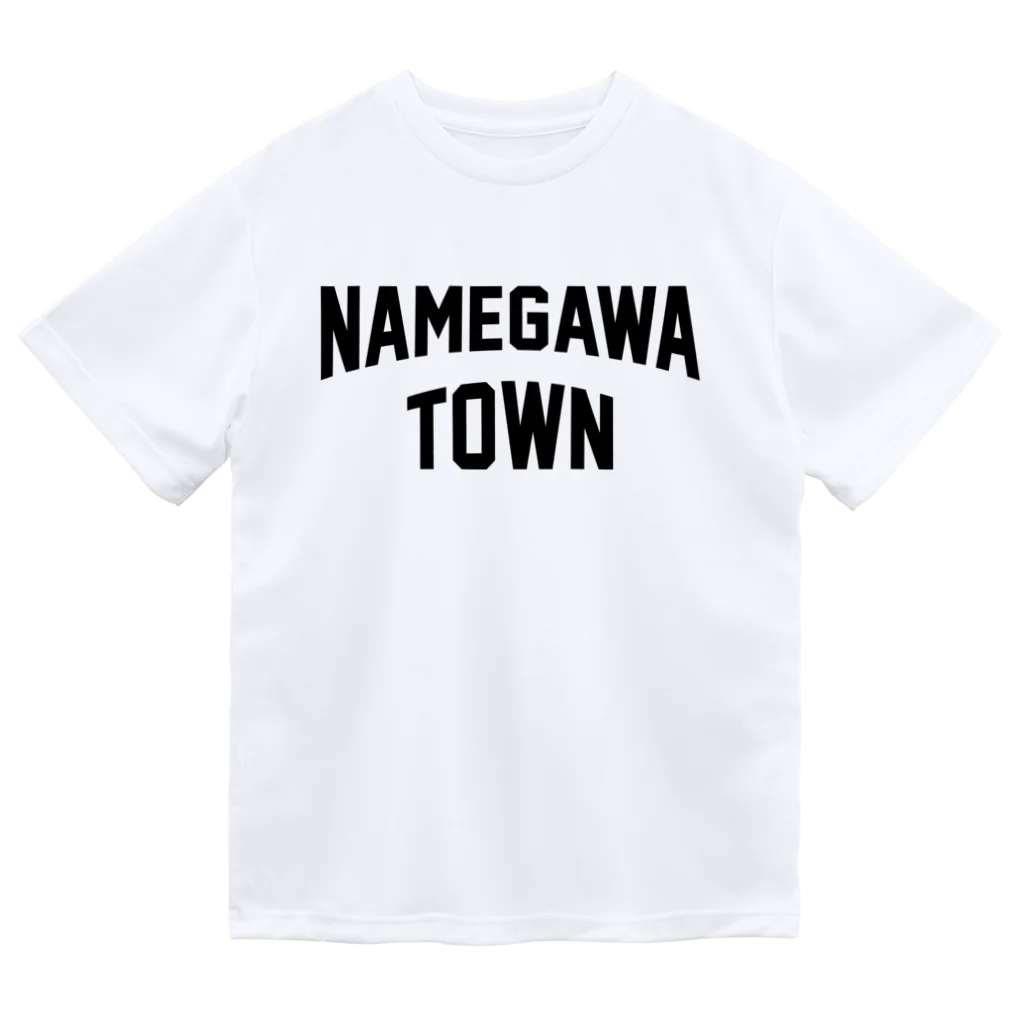 JIMOTOE Wear Local Japanの滑川町 NAMEGAWA TOWN Dry T-Shirt