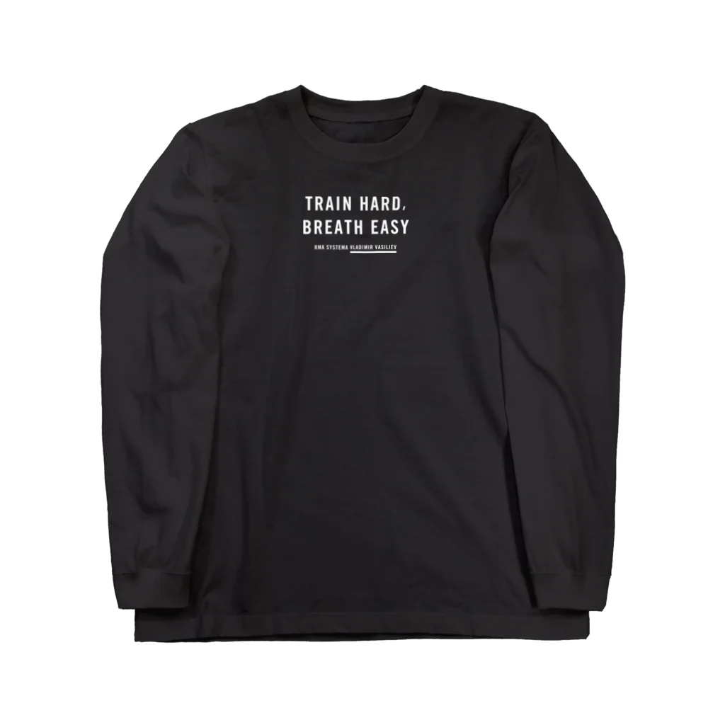 システマ東京のTRAIN HARD, BREATHE EASY【白文字】 Long Sleeve T-Shirt