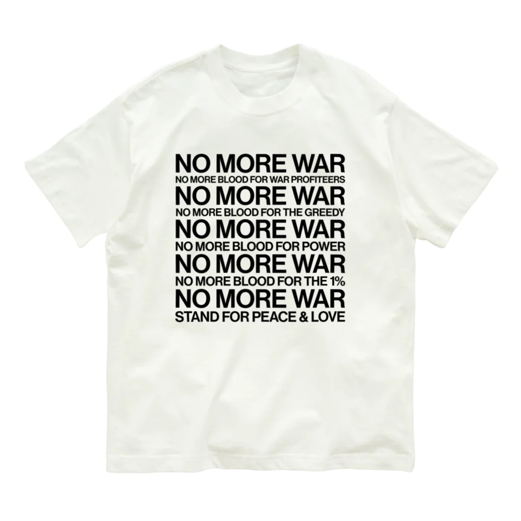 NoMoreWarの反戦｜NO MORE WAR［ゆがみなし］ Organic Cotton T-Shirt