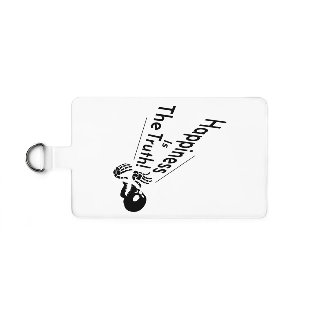 『Nothing Is Real』-- IN SUZURIのHappiness Is The Truth!（黒） Smartphone Strap