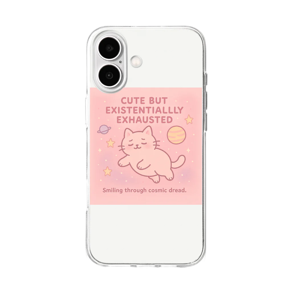 CUTE BUT EXISTENTIALLY EXHAUSTEDのCUTE BUT EXISTENTIALLY EXHAUSTED – ゆるねこ宇宙Tシャツ Soft Clear Smartphone Case