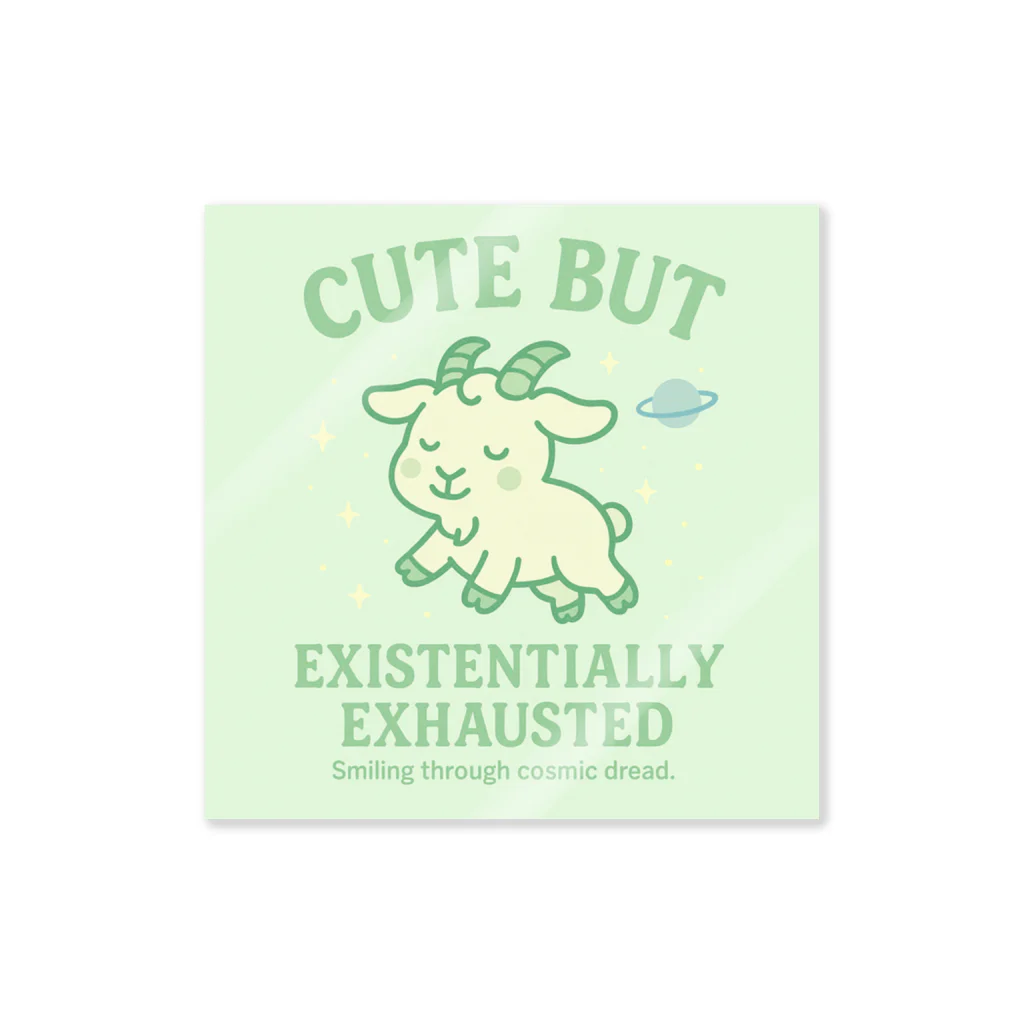 CUTE BUT EXISTENTIALLY EXHAUSTEDのCUTE BUT EXISTENTIALLY EXHAUSTED – ゆるやぎ宇宙Tシャツ Sticker