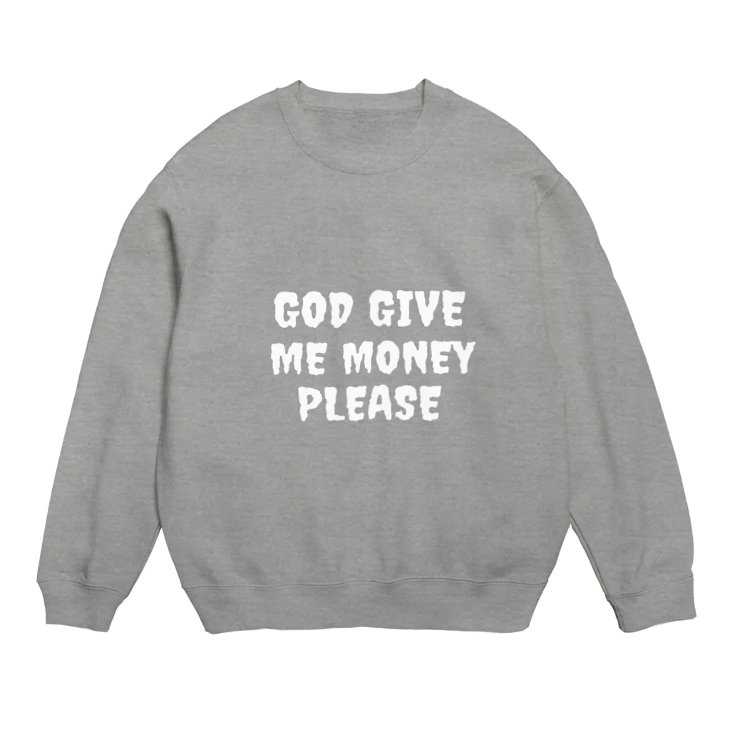 MisCreAntミスクリアントの神様、お金を下さい。お願いします。 Crew Neck Sweatshirt