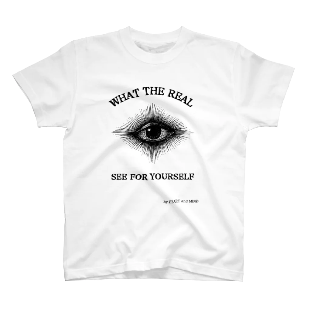 HEART and MINDのWHAT THE REAL～SEE FOR YOURSELF～ Regular Fit T-Shirt