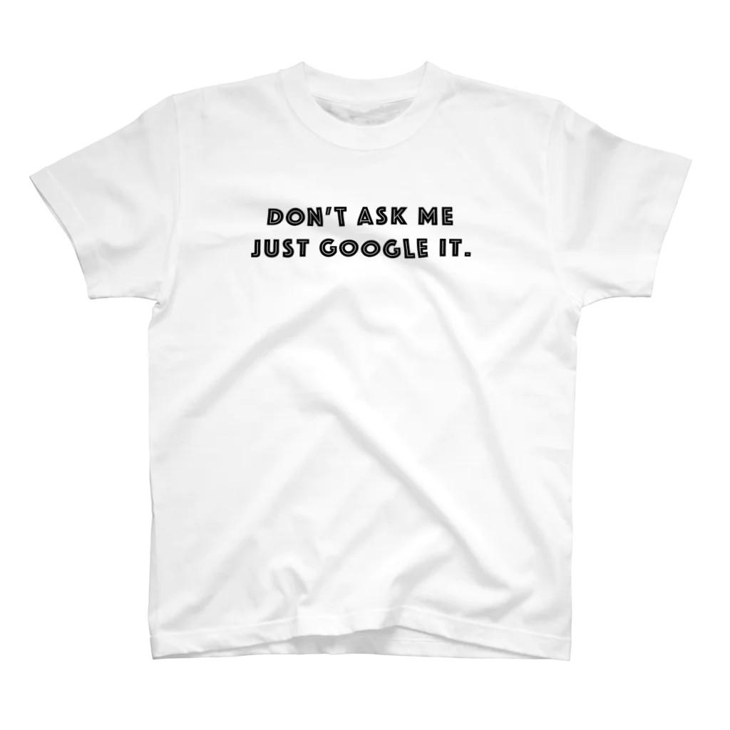 mincora.のググれカス DON'T ASK ME JUST GOOGLE IT.　- black ver. - Regular Fit T-Shirt