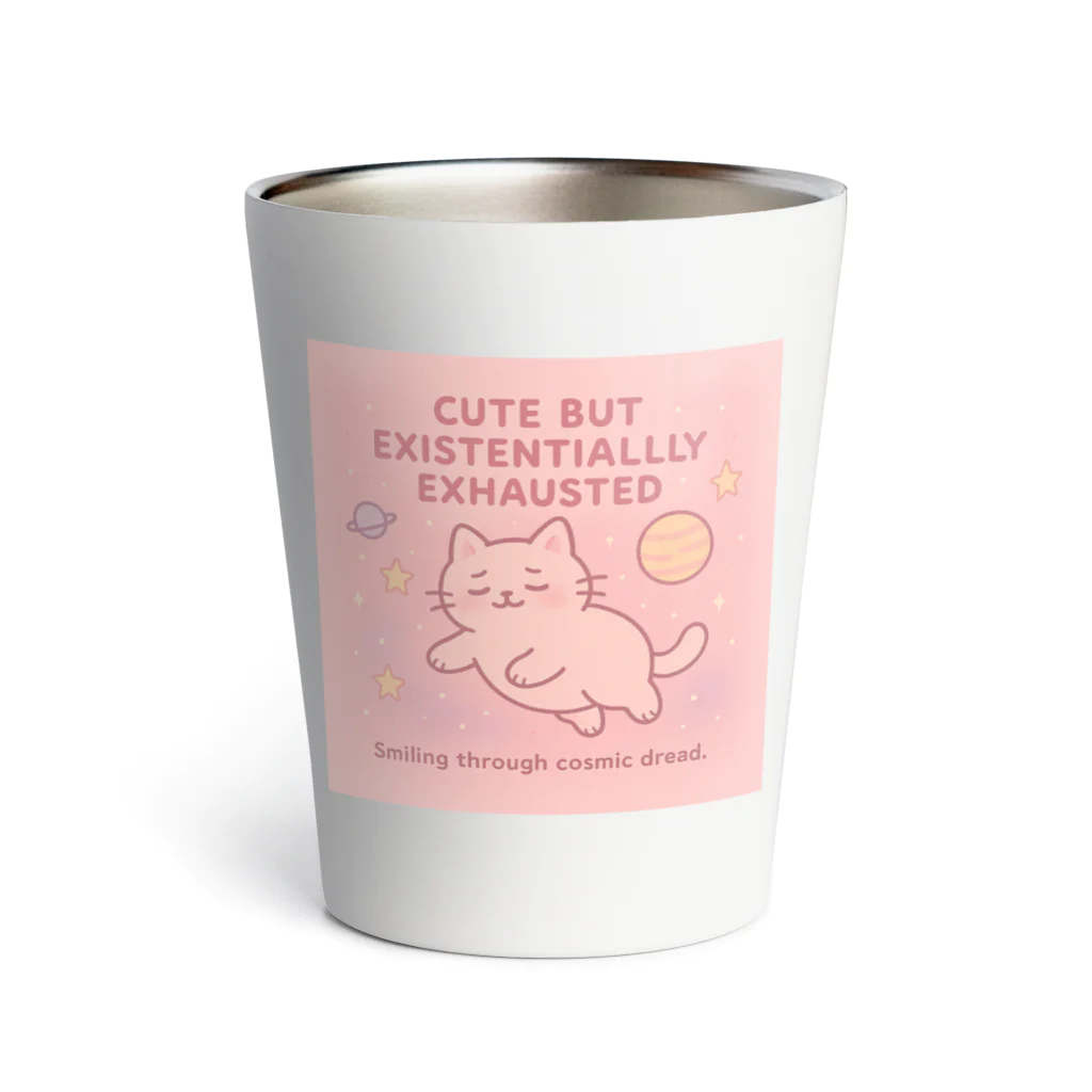 CUTE BUT EXISTENTIALLY EXHAUSTEDのCUTE BUT EXISTENTIALLY EXHAUSTED – ゆるねこ宇宙Tシャツ Thermo Tumbler