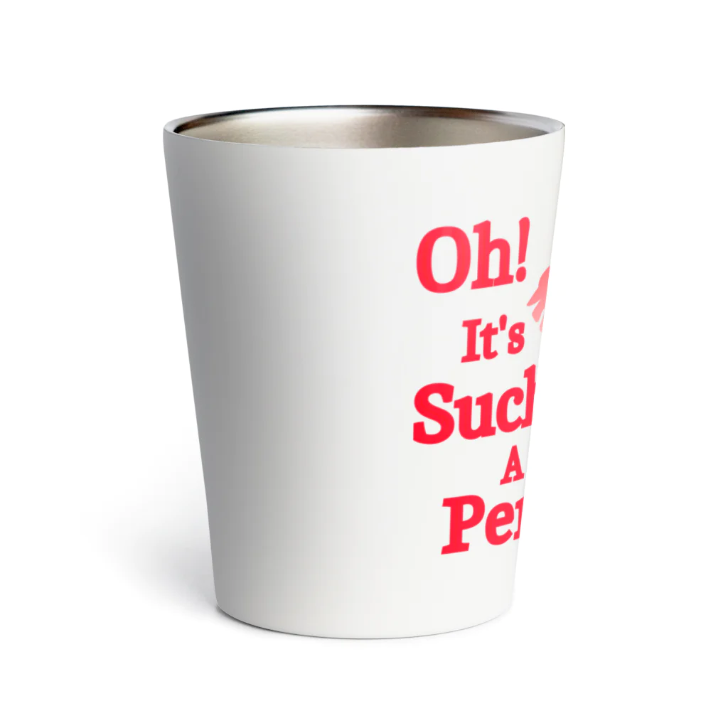 『Nothing Is Real』-- IN SUZURIのOh! It's Such A Perfectday.（赤） Thermo Tumbler