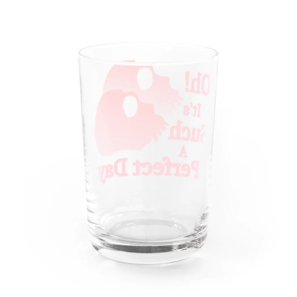 『Nothing Is Real』-- IN SUZURIのOh! It's Such A Perfectday.（赤） Water Glass :back