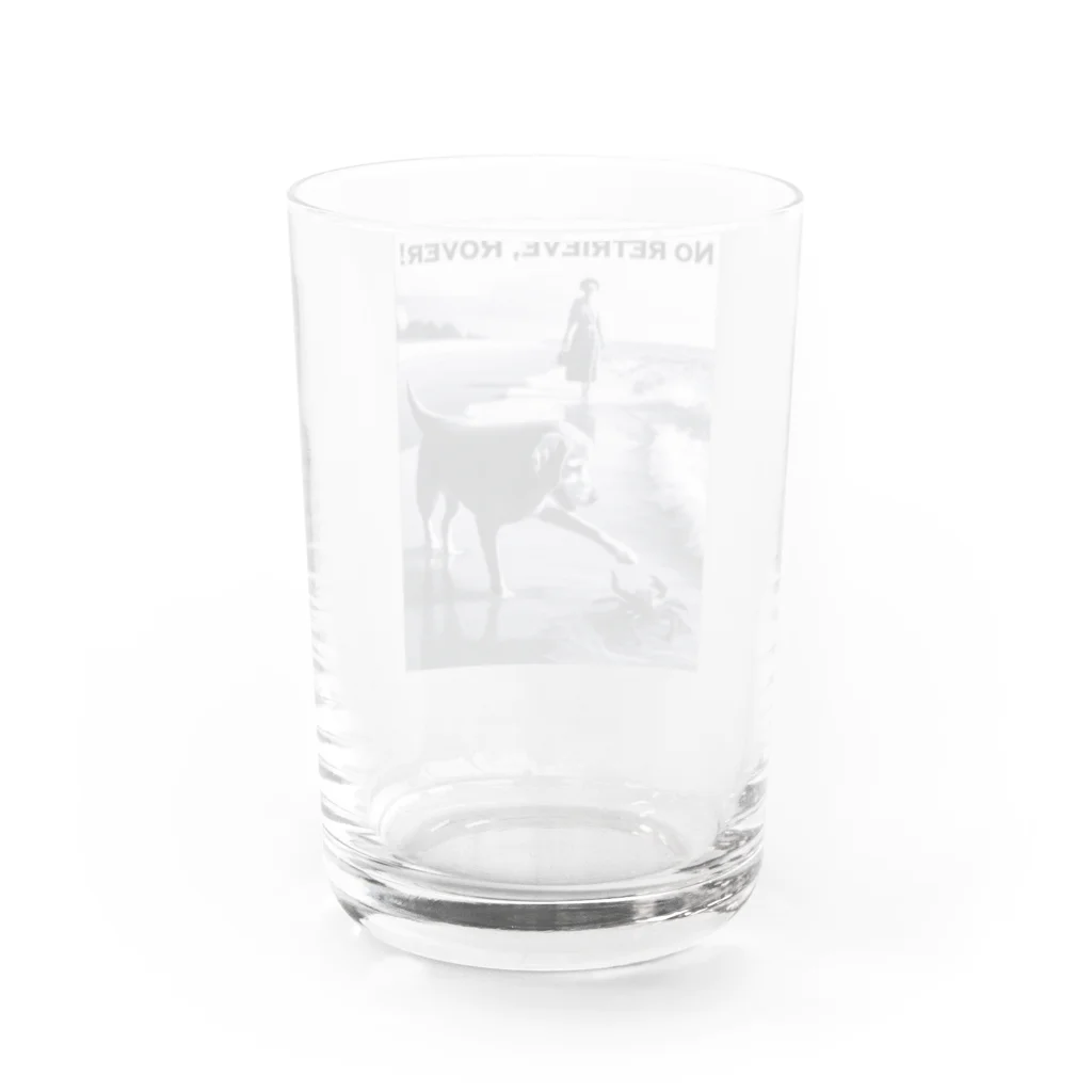 MatrixSphereのNo Retrieve, Rover! (とって来ないでよ ローバー！) Water Glass :back