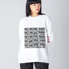 NoMoreWarの反戦｜NO MORE WAR［ゆがみあり］ Big Long Sleeve T-Shirt