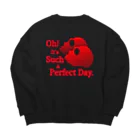 『Nothing Is Real』-- IN SUZURIのOh! It's Such A Perfectday.（赤） Big Crew Neck Sweatshirt