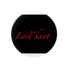 Lost'knotのLost'knot我等ノ婀嘉 Tin Badge