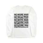 NoMoreWarの反戦｜NO MORE WAR［ゆがみあり］ Long Sleeve T-Shirt