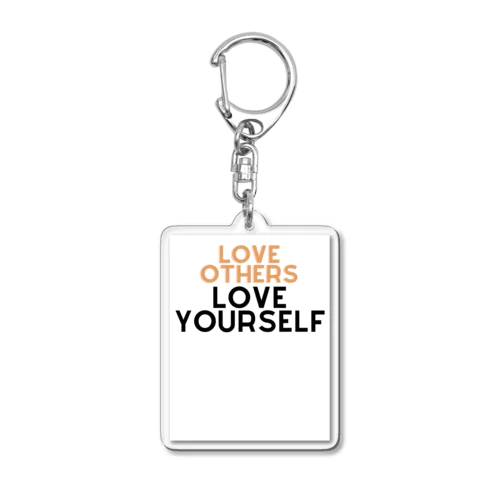 自己愛のメッセージ: Love Others Love Yourself Acrylic Key Chain