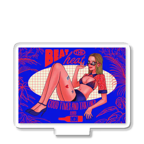 Beat the heat Acrylic Stand