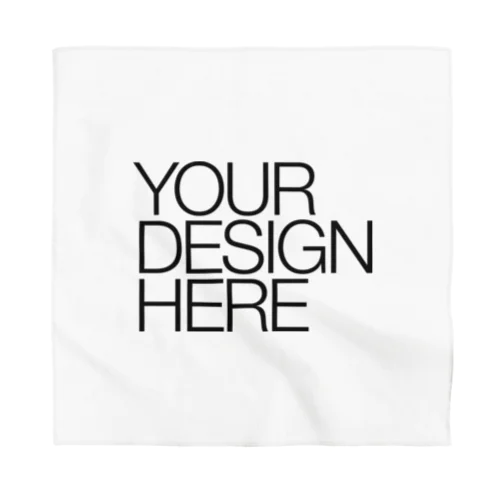 YOUR DESIGN HERE Bandana