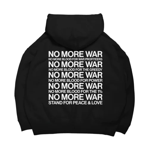 反戦｜NO MORE WAR［ゆがみなし］ Big Hoodie