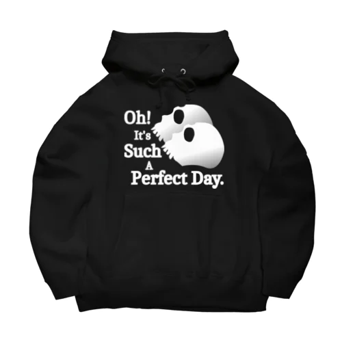 Oh! It's Such A Perfectday.（白） Big Hoodie