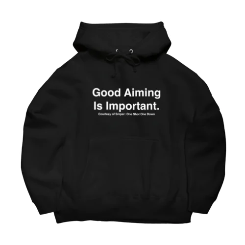 Good Aiming Is Important. Big Hoodie