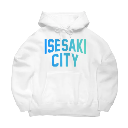 伊勢崎市 ISESAKI CITY Big Hoodie