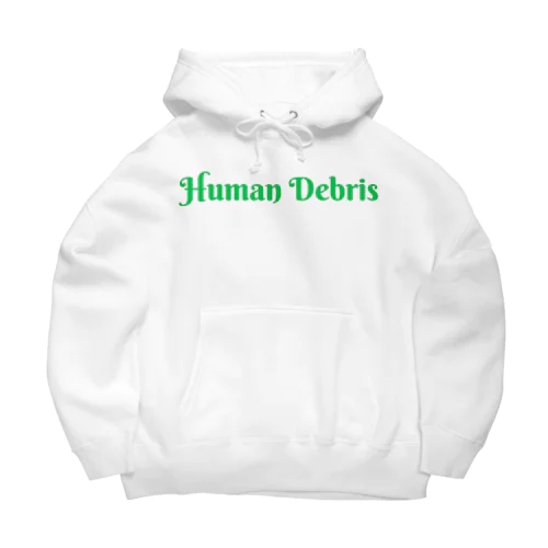 Human debris(R) Big Hoodie