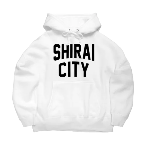白井市 SHIRAI CITY Big Hoodie