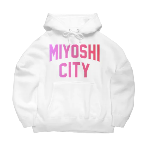 三次市 MIYOSHI CITY Big Hoodie
