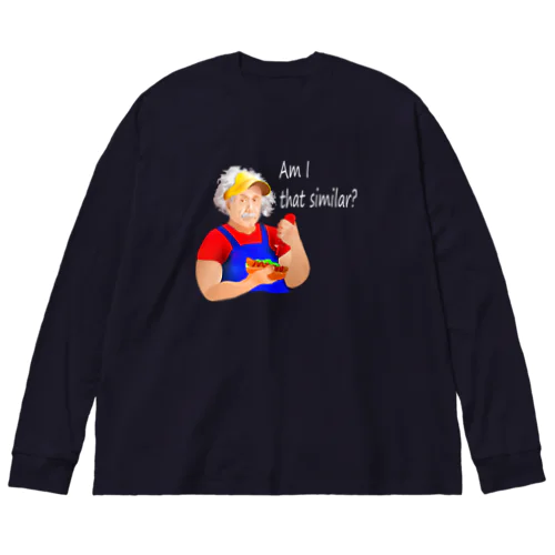 Am I That Similar?(white) Big Long Sleeve T-Shirt