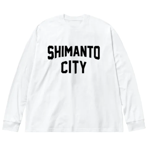 四万十市 SHIMANTO CITY Big Long Sleeve T-Shirt