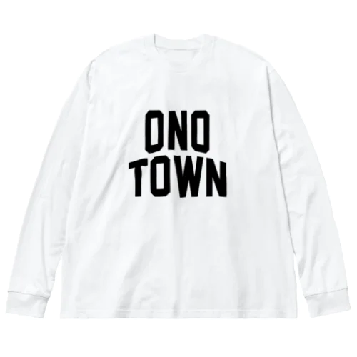 大野町 ONO TOWN Big Long Sleeve T-Shirt