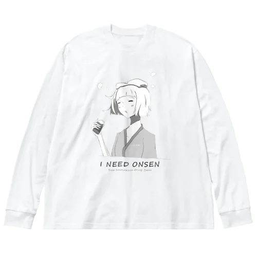 I NEED ONSEN Big Long Sleeve T-Shirt