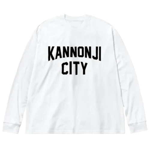 観音寺市 KANNONJI CITY Big Long Sleeve T-Shirt