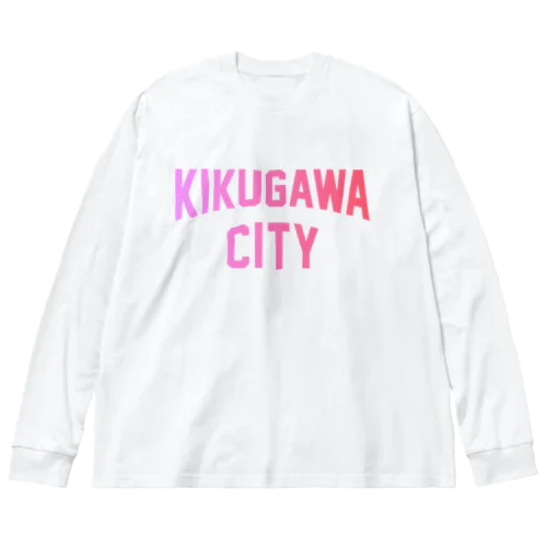 菊川市 KIKUGAWA CITY Big Long Sleeve T-Shirt