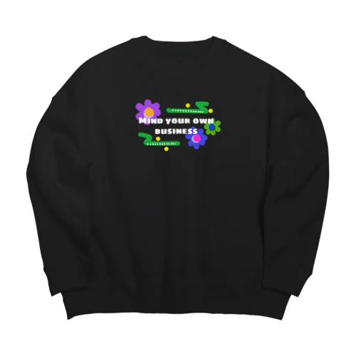 Mind your own business Big Crew Neck Sweatshirt