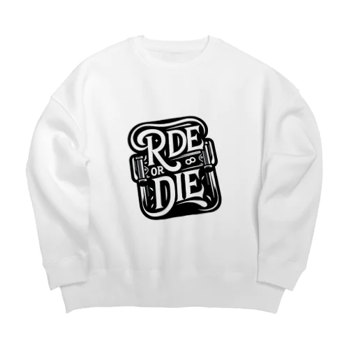 RIDE or DIE Big Crew Neck Sweatshirt