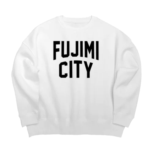 富士見市 FUJIMI CITY Big Crew Neck Sweatshirt