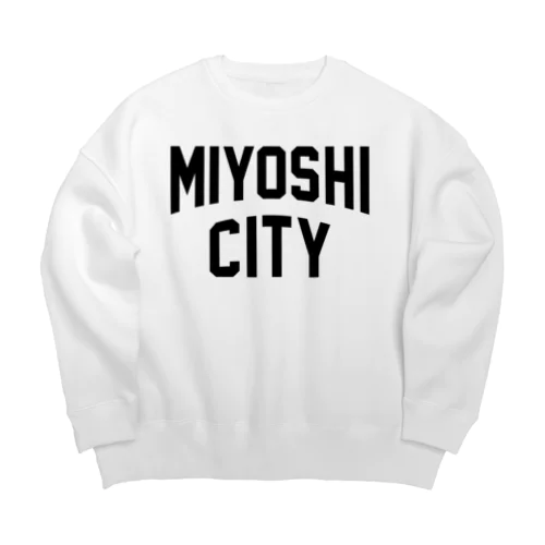 三次市 MIYOSHI CITY Big Crew Neck Sweatshirt