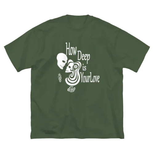 How Deep Is Your Love（白） Big T-Shirt